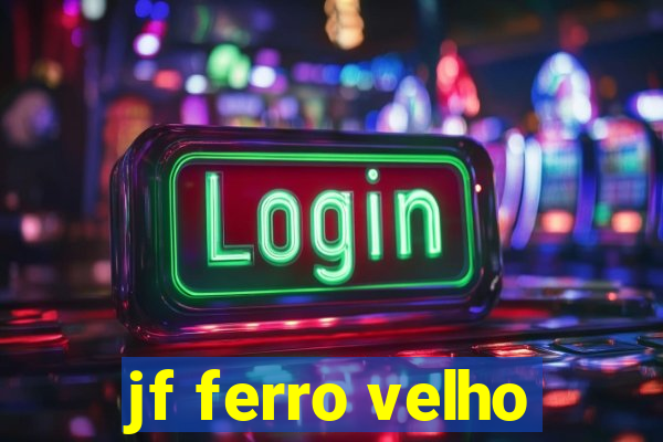 jf ferro velho